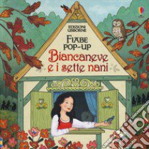 Biancaneve e i sette nani. Fiabe pop-up. Ediz. a colori libro di Davidson Susanna