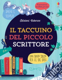 Il taccuino del piccolo scrittore libro di Brocklehurst Ruth; Stowell Louie