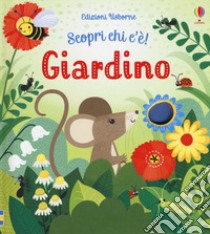 Giardino. Ediz. a colori libro di Milbourne Anna