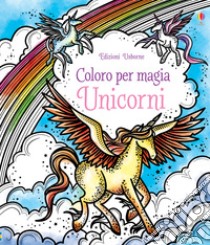 Unicorni. Ediz. illustrata libro di Garofano Camilla