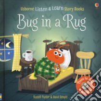 Bug in a rug. Ediz. a colori libro di Punter Russell