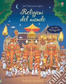 Religioni del mondo. Ediz. a colori libro di Frith Alex; Chisholm J. (cur.)