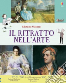 Il ritratto nell'arte. Ediz. a colori libro di Dickins Rosie