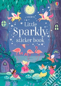 Little sparkly sticker book. Ediz. a colori libro di Patchett Fiona