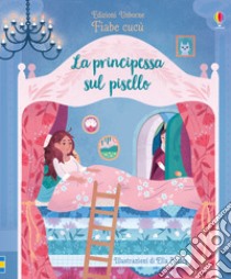 La principessa sul pisello. Fiabe cucù. Ediz. a colori libro di Milbourne Anna