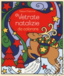 Vetrate natalizie da colorare. Ediz. a colori libro