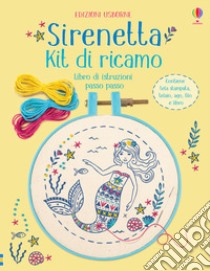 Sirenetta. Kit di ricamo. Con gadget libro di Bryan Lara