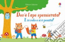 Dov'è l'ape spensierata? Ediz. a colori libro di Taplin Sam