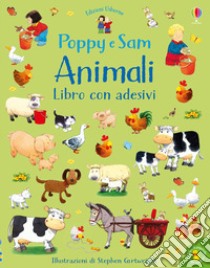 Animali. Poppy e Sam. Con adesivi. Ediz. a colori libro di Greenwell Jessica