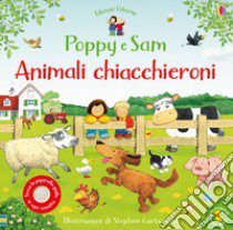 Animali chiacchieroni. Poppy e Sam. Ediz. a colori libro di Taplin Sam; Brooks Felicity