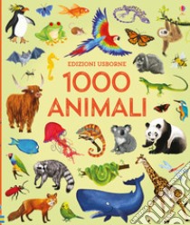 1000 animali. Ediz. a colori libro di Greenwell Jessica