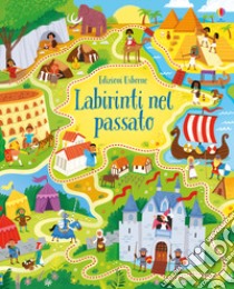 Labirinti nel passato. Ediz. a colori libro di Smith Sam