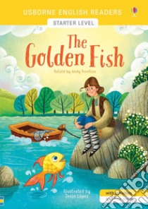 The golden fish. Starter level. Ediz. a colori libro di Prentice Andy