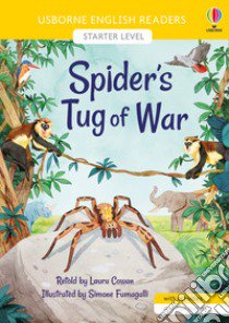 Spider's tug of war. Ediz. a colori libro di Cowan Laura
