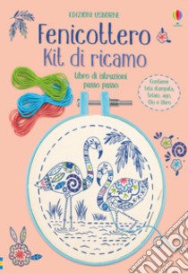 Fenicottero. Kit di ricamo. Con gadget libro di Bryan Lara