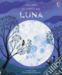 Alla scoperta della luna libro di Cowan Laura; Brocklehurst R. (cur.)