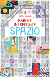 Spazio. Ediz. a colori libro di Clarke Philip