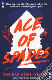 Ace of spades libro di Abike-Iyimide Faridah