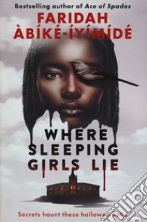 Where sleeping girls lie libro di Abike-Iyimide Faridah