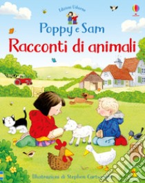 Racconti di animali. Poppy e Sam libro di Amery Heather; Sims L. (cur.)