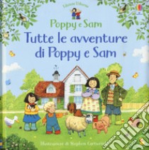 Tutte le avventure di Poppy e Sam. Ediz. a colori libro di Amery Heather; Tyler J. (cur.)