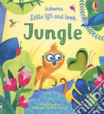 Jungle. Little lift and look. Ediz. a colori libro di Milbourne Anna