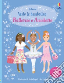 Ballerine e amichette. Con adesivi. Ediz. a colori libro di Pratt Leonie; Watt Fiona