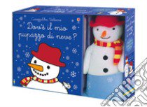 Dov'e' il mio pupazzo di neve? Ediz. a colori. Con gadget libro di Watt Fiona