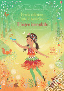 Il bosco incantato. Ediz. a colori libro di Watt Fiona