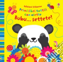 Bubu... settete! Ediz. a colori libro di Watt Fiona