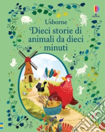 Dieci storie di animali da dieci minuti. Ediz. a colori libro