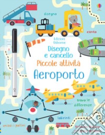 Aeroporto. Ediz. a colori. Con gadget libro di Robson Kirsteen