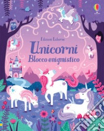 Unicorni. Blocchi enigmistici libro di Nolan Kate