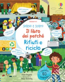 Rifiuti e riciclo. Ediz. a colori libro di Daynes Katie