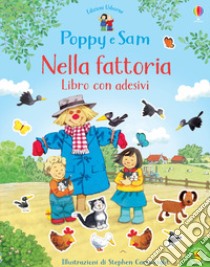 Nella fattoria. Poppy e Sam. Ediz. a colori libro di Greenwell Jessica