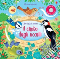 Il canto degli uccelli. Ediz. a colori libro di Taplin Sam