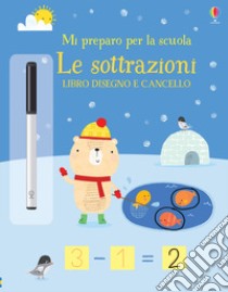 Le sottrazioni. Mi preparo per la scuola. Libro disegno e cancello. Ediz. a colori. Con gadget libro di Greenwell Jessica