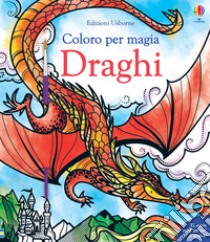 Draghi. Ediz. illustrata. Con gadget libro di Garofano Camilla