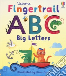 Fingertrail ABC Big Letters. Ediz. a colori libro di Brooks Felicity