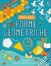 Forme geometriche. Sollevo e scopro libro di Reynolds Eddie