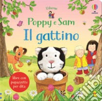 Il gattino. Poppy e Sam. Ediz. a colori libro di Taplin Sam