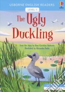 The ugly duckling. Ediz. a colori libro di Andersen Hans Christian