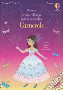 Carnevale. Con adesivi. Ediz. a colori libro di Watt Fiona