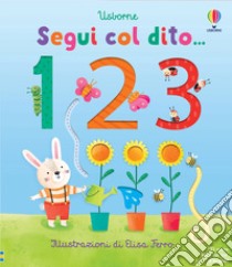 1 2 3. Ediz. a colori libro di Brooks Felicity