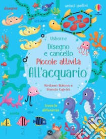 All'acquario. Ediz. a colori. Con gadget libro di Robson Kirsteen