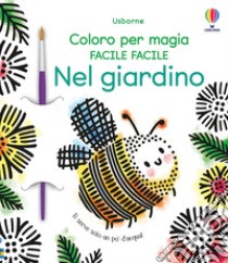 Nel giardino. Con pennello libro di Wheatley Abigail