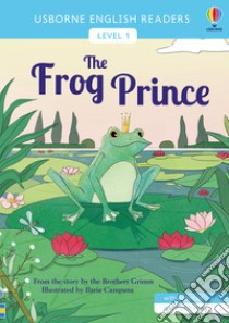 The frog prince. Ediz. a colori libro di Cowan Laura