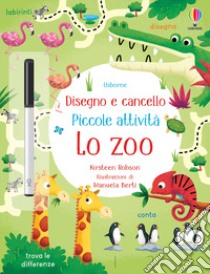 Lo zoo. Ediz. a colori. Con gadget libro di Robson Kirsteen