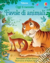 Favole di animali. Ediz. a colori libro di Dickins Rosie