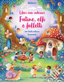 Fatine, elfi e folletti. Ediz. a colori libro di Watt Fiona